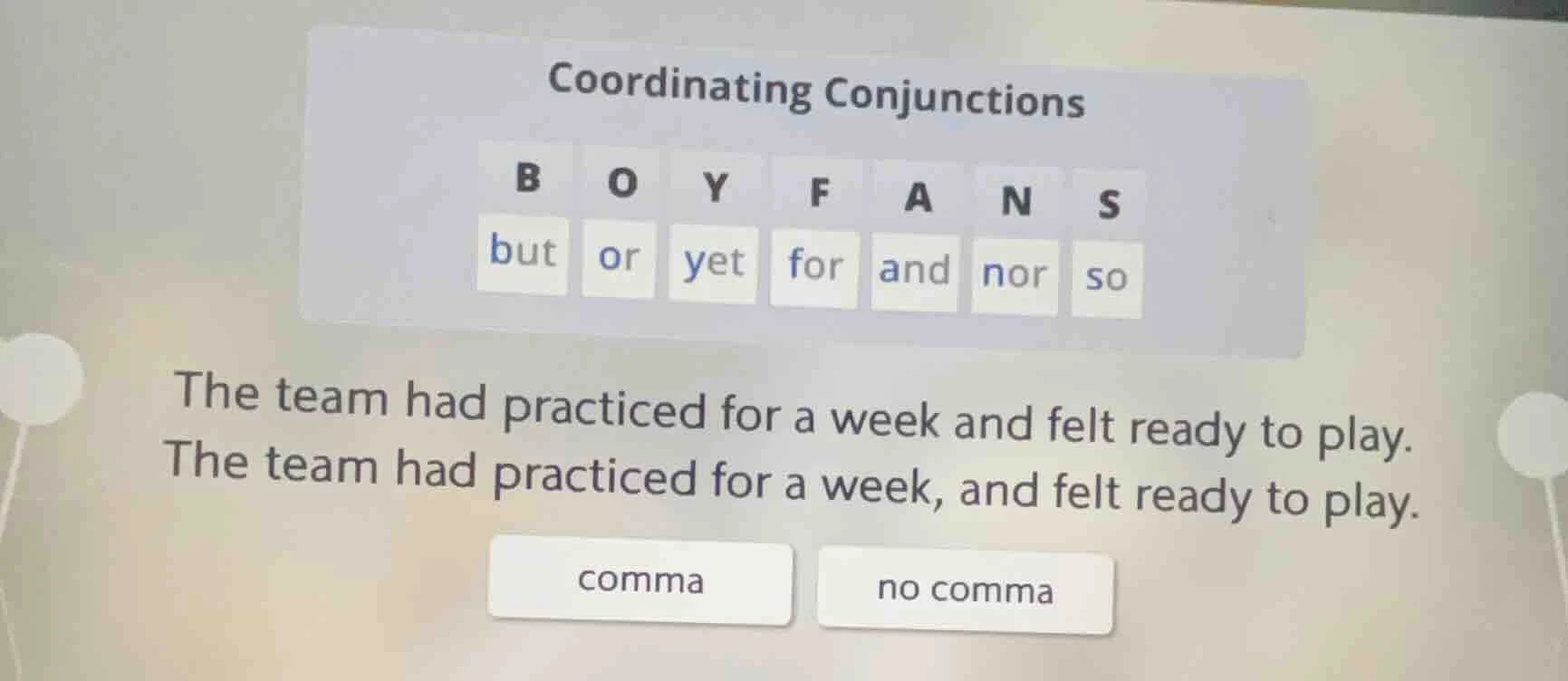 coordinating conjunctions b o y f a n s but or yet for and nor so the t…