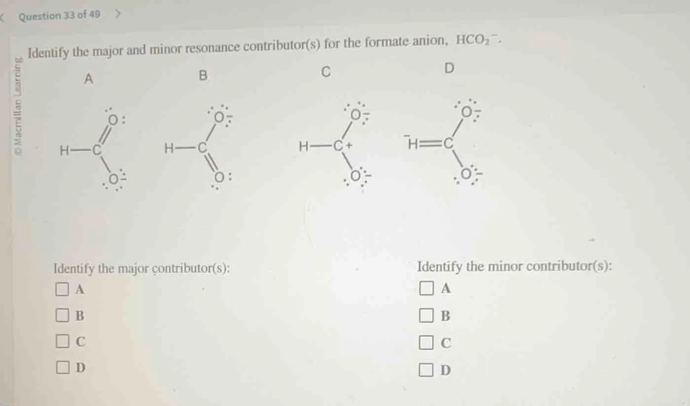 question 33 of 49 identify the major and minor resonance contributor(s)…