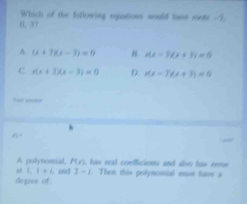 which of the following equations would have roots -2, 0, 3? a. $(x + 2)…