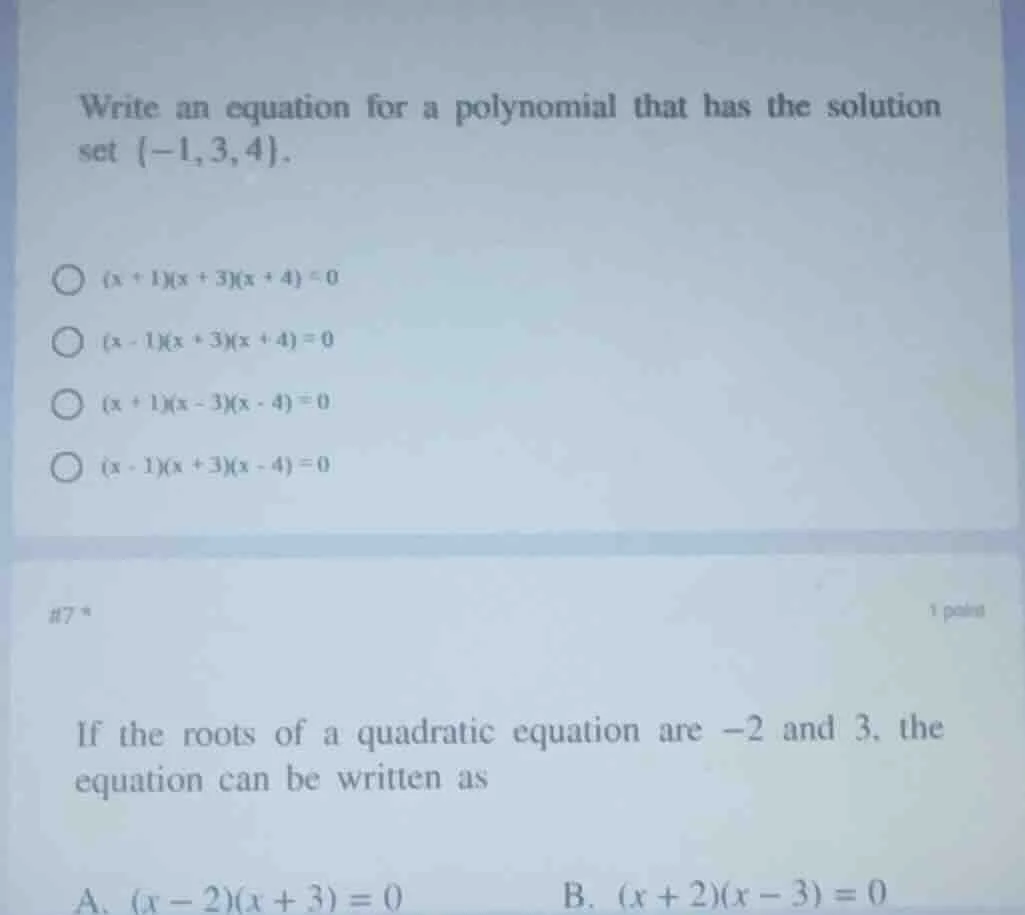 write an equation for a polynomial that has the solution set {-1, 3, 4}…