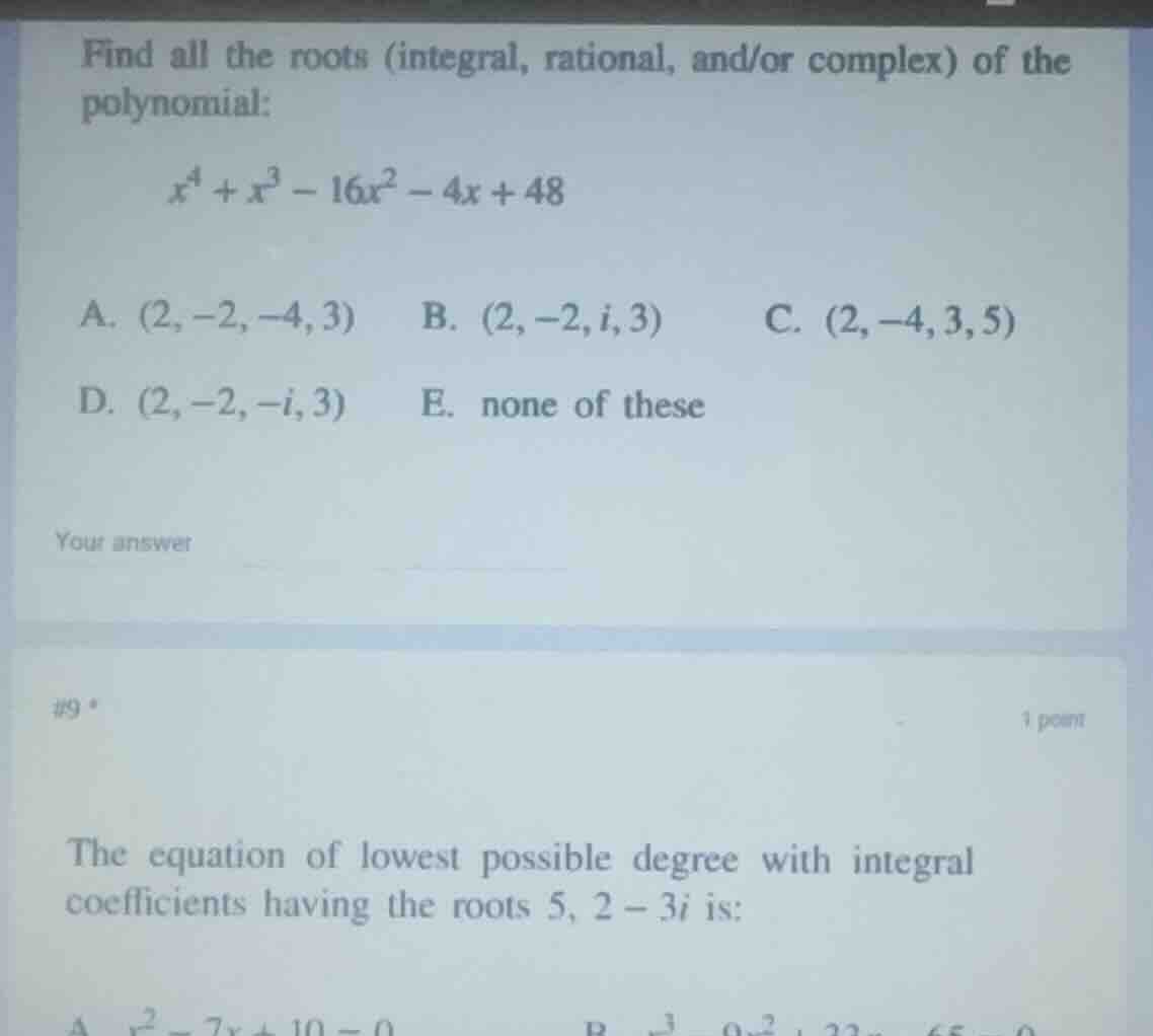 find all the roots (integral, rational, and/or complex) of the polynomi…