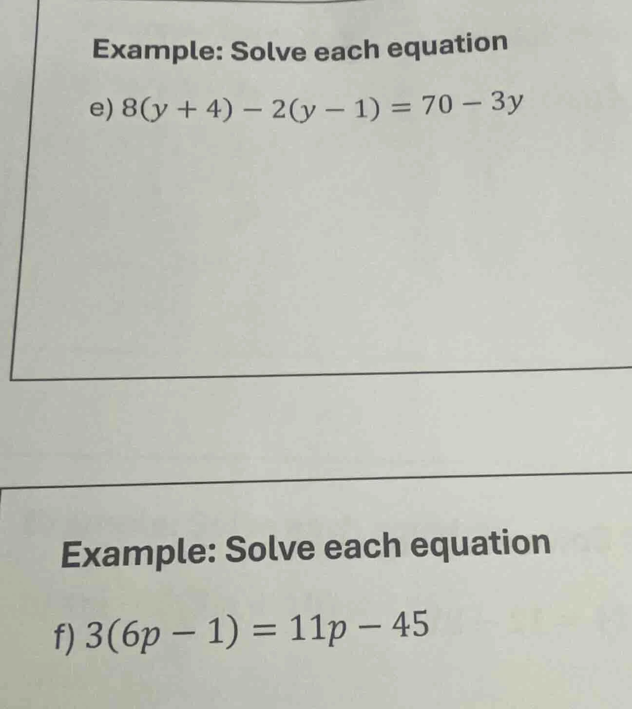 example: solve each equation e) $8(y + 4) - 2(y - 1) = 70 - 3y$ example…