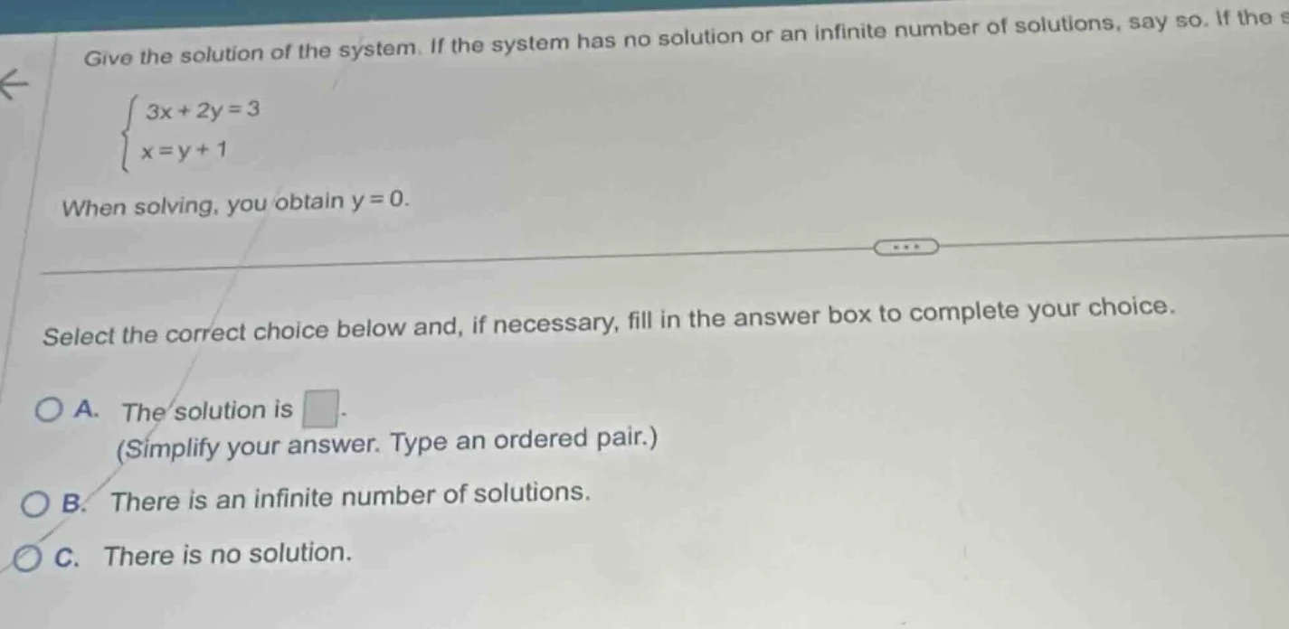 give the solution of the system. if the system has no solution or an in…