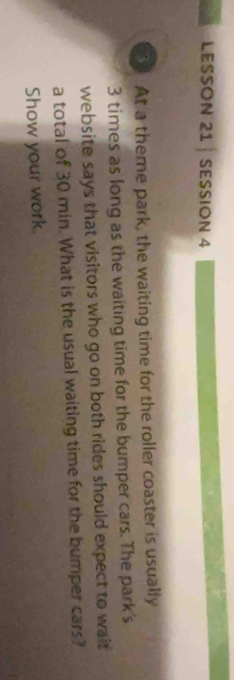 at a theme park, the waiting time for the roller coaster is usually 3 t…