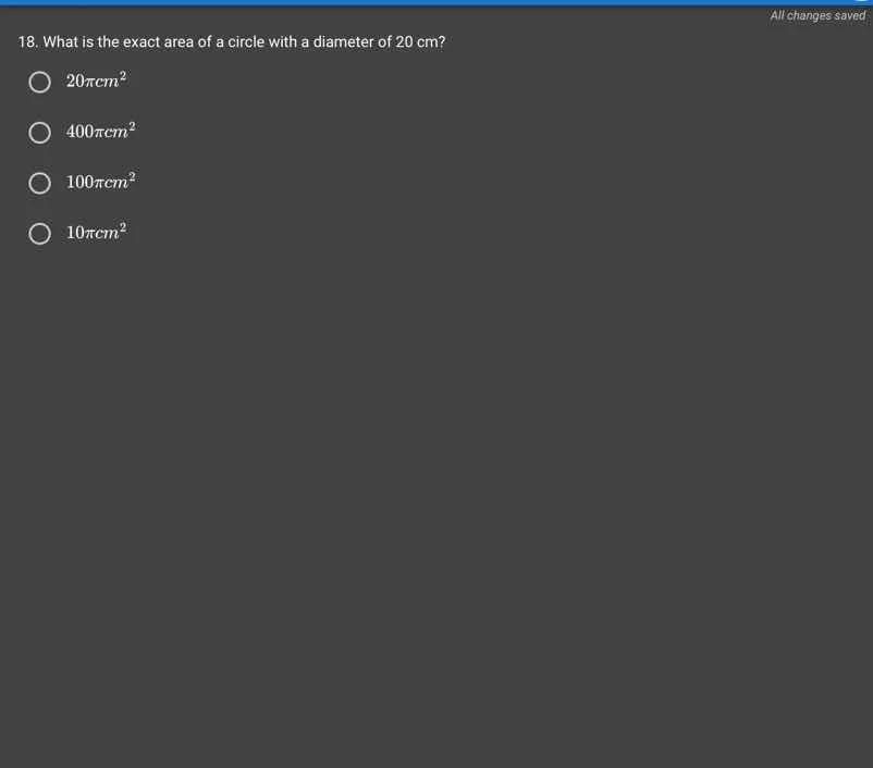 18. what is the exact area of a circle with a diameter of 20 cm? 20π cm…