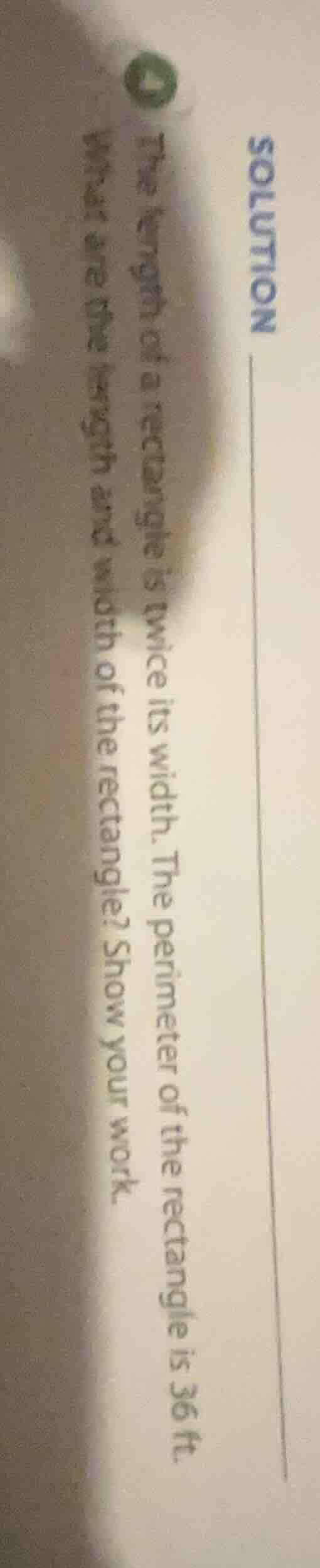 solution the length of a rectangle is twice its width. the perimeter of…