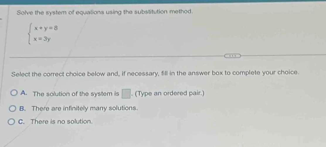 solve the system of equations using the substitution method. \\begin{ca…