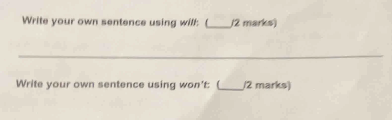 write your own sentence using will: (____/2 marks) write your own sente…