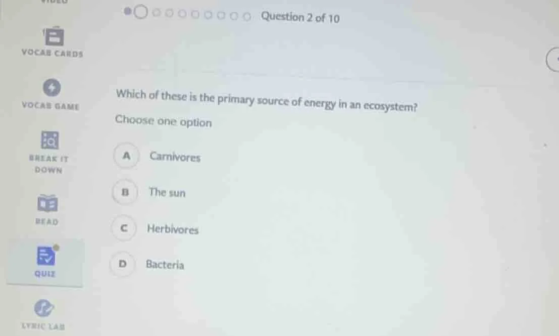 question 2 of 10 which of these is the primary source of energy in an e…
