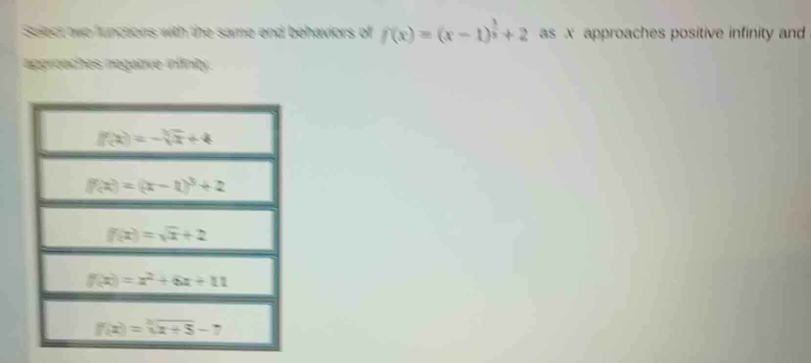 select two functions with the same end behaviors of $f(x) = (x - 1)^{\f…