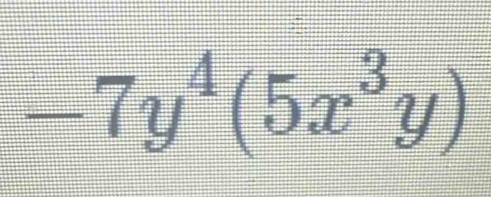 $-7y^4(5x^3y)$