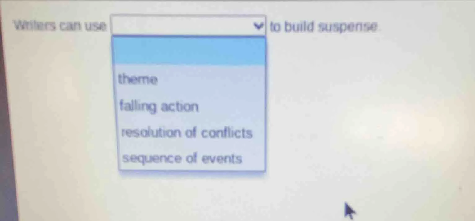 writers can use to build suspense. theme falling action resolution of c…