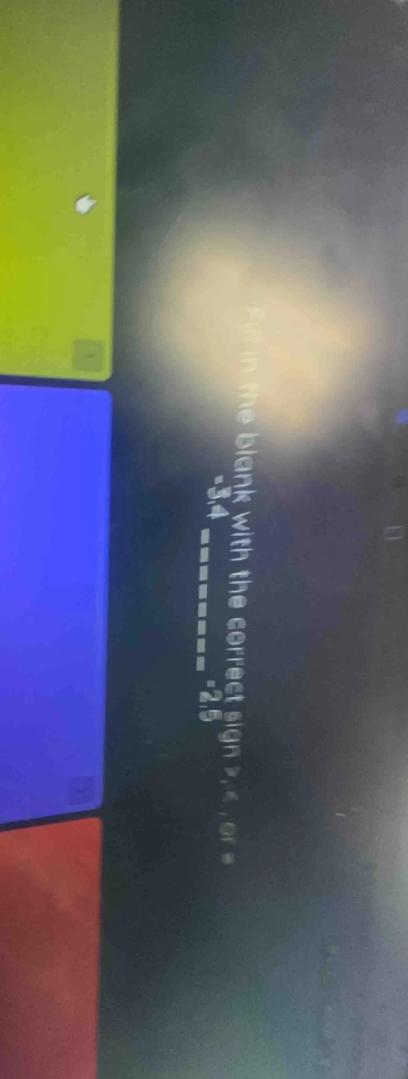 fill in the blank with the correct sign >, <, or = -3.4 ____ -2.5