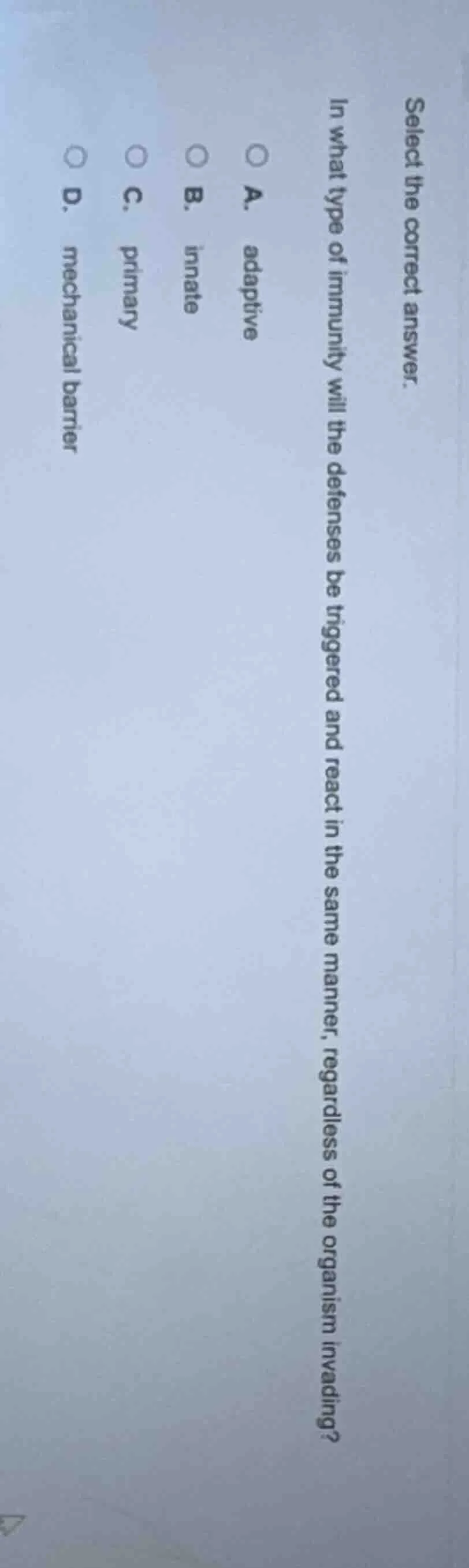 select the correct answer. in what type of immunity will the defenses b…