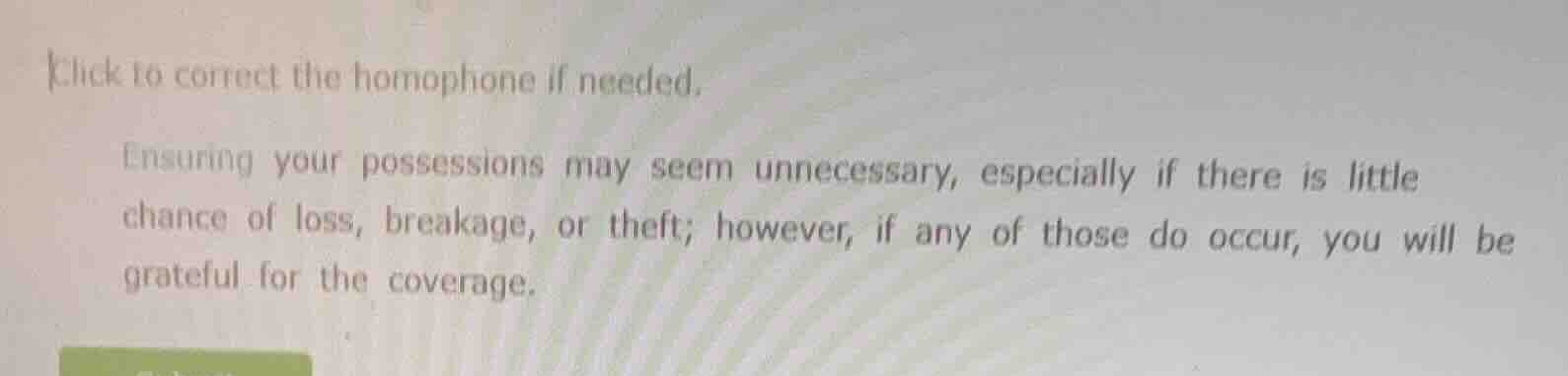 click to correct the homophone if needed. ensuring your possessions may…