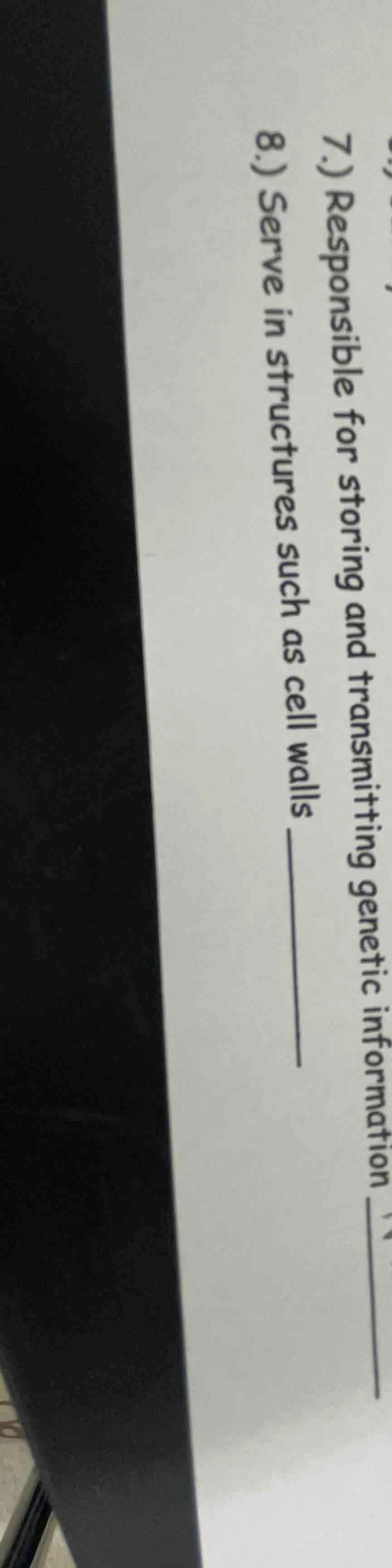 7.) responsible for storing and transmitting genetic information 8.) se…