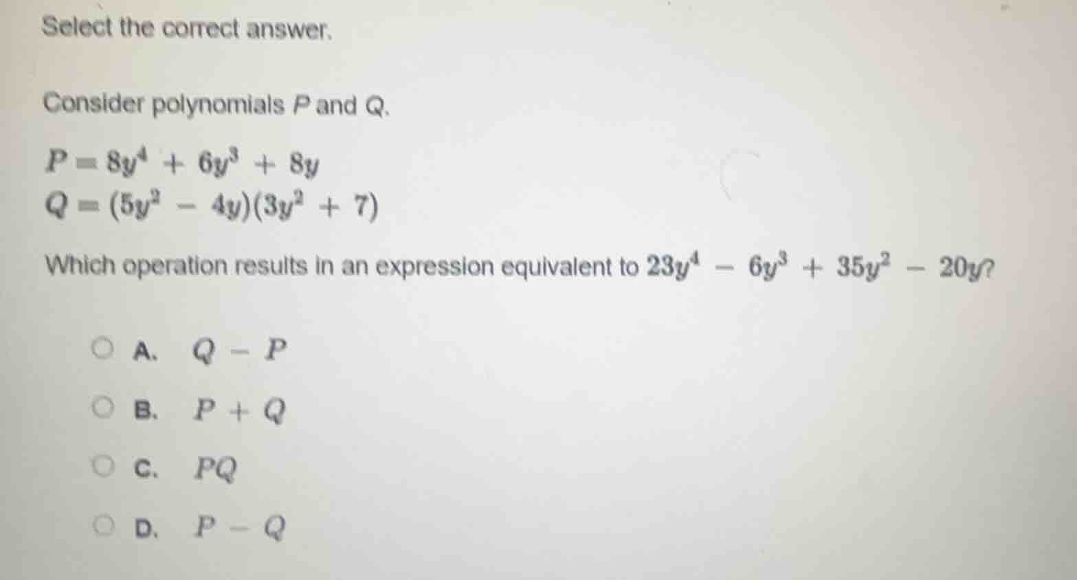select the correct answer. consider polynomials p and q. $p = 8y^4 + 6y…