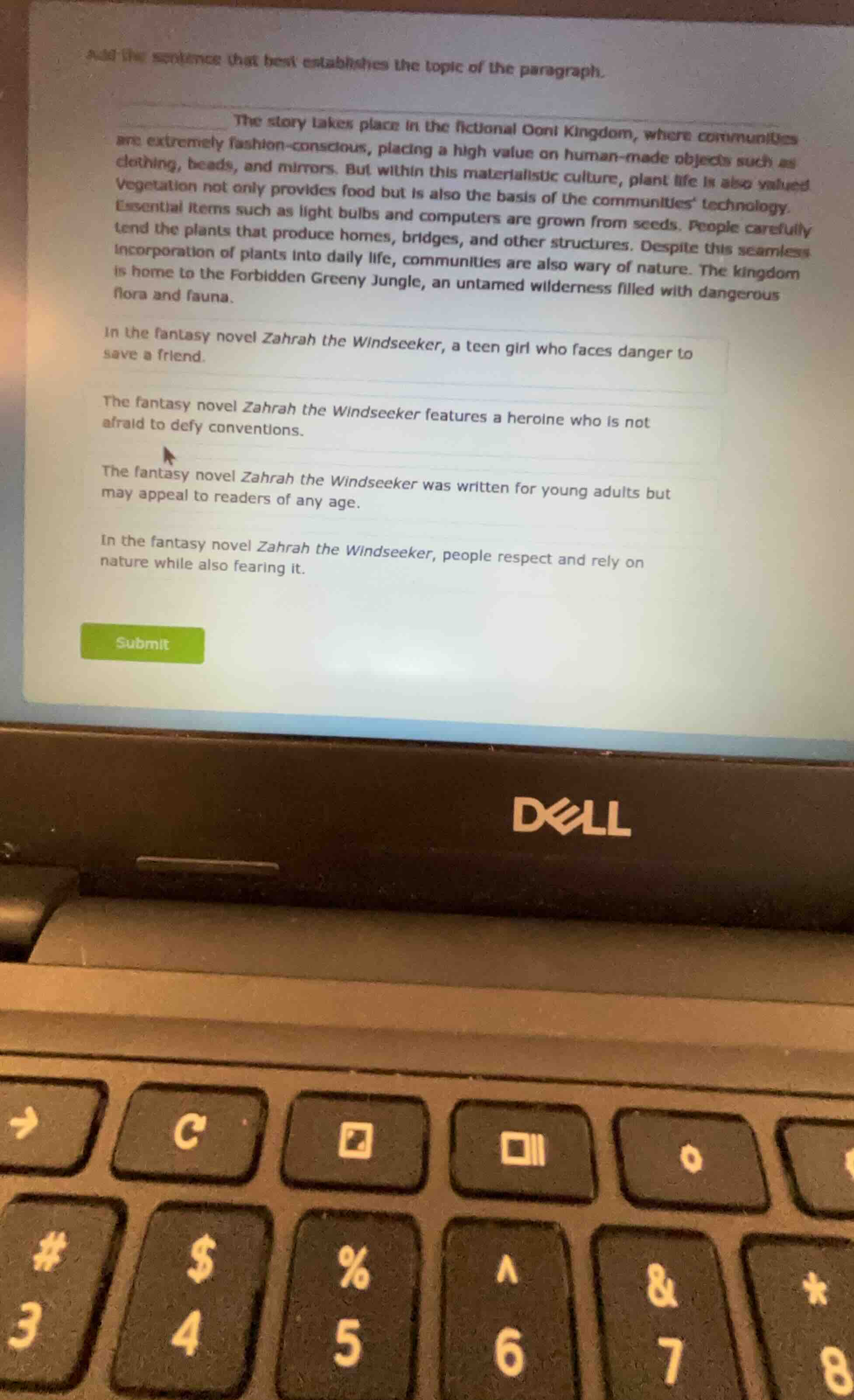 add the sentence that best establishes the topic of the paragraph. the …