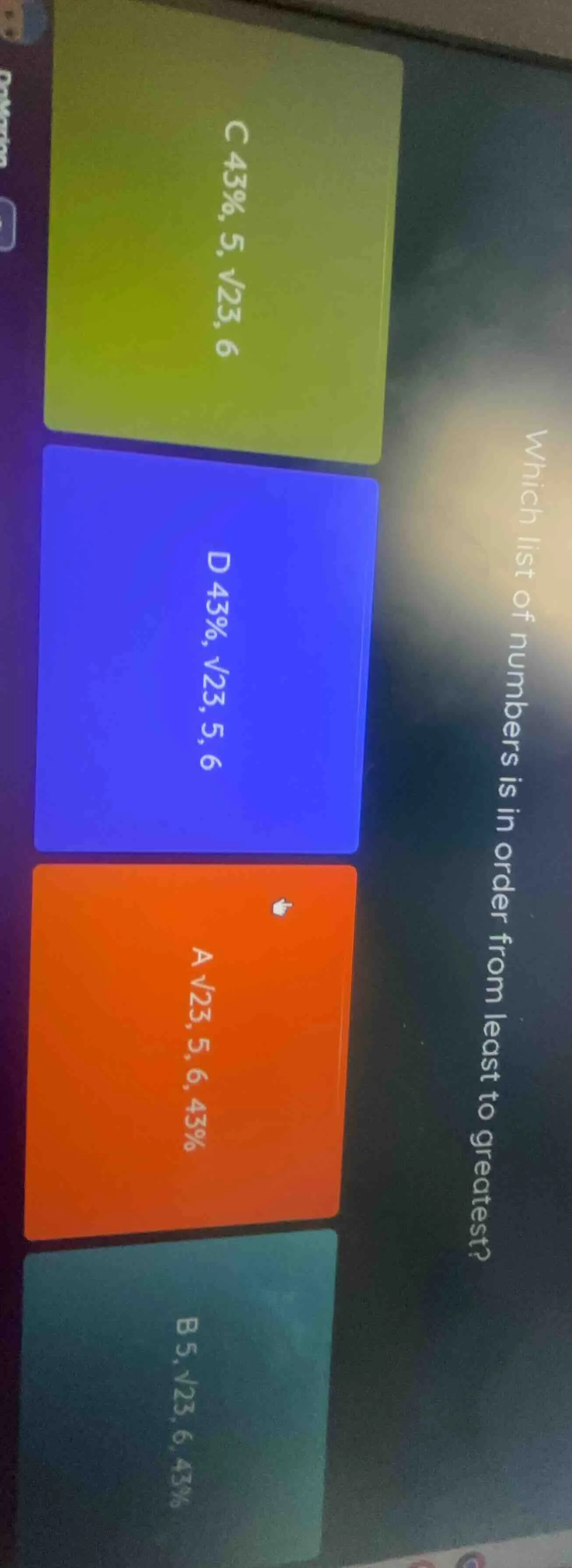 which list of numbers is in order from least to greatest? a $sqrt{23}$,…