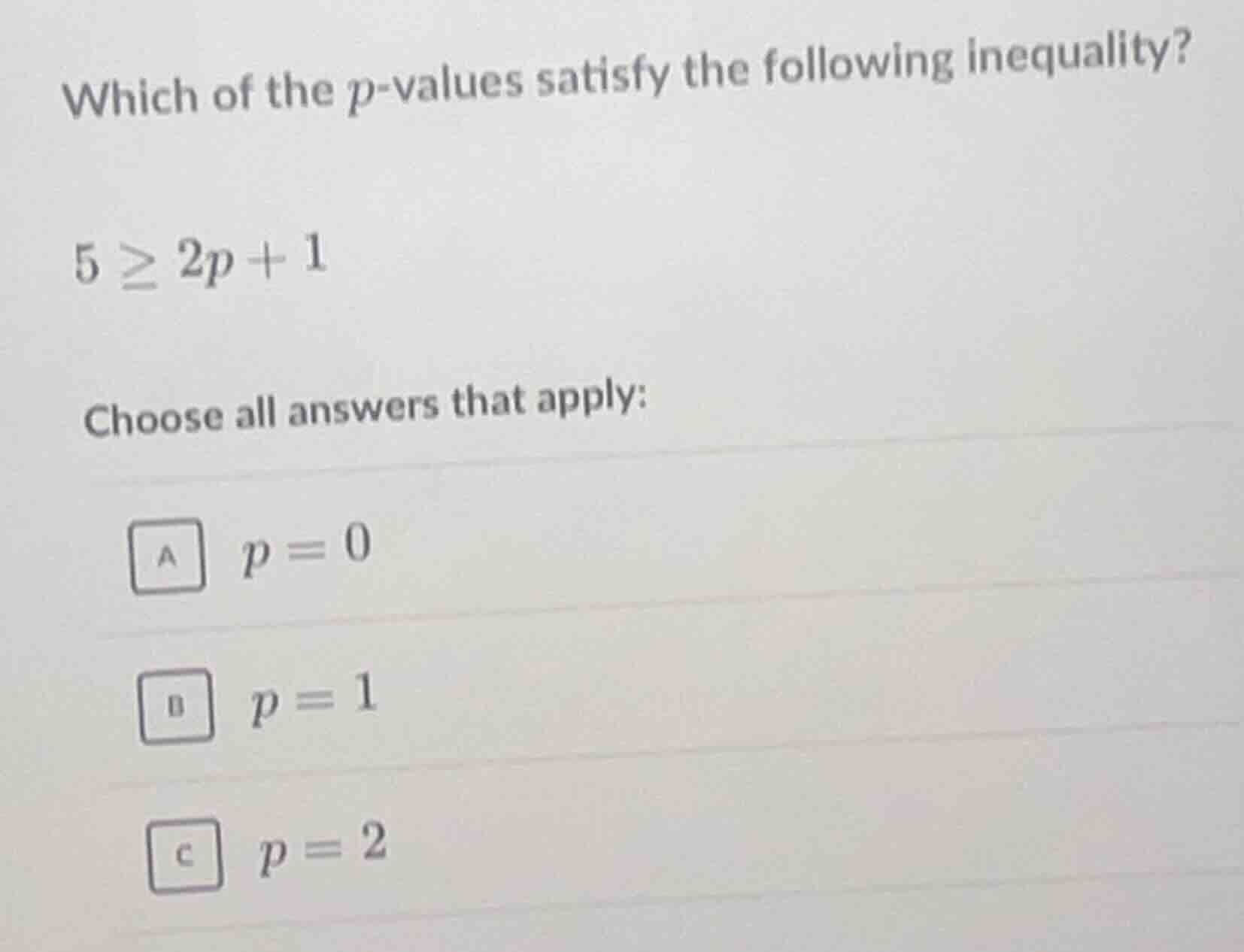 which of the $p$-values satisfy the following inequality? $5 \\geq 2p +…