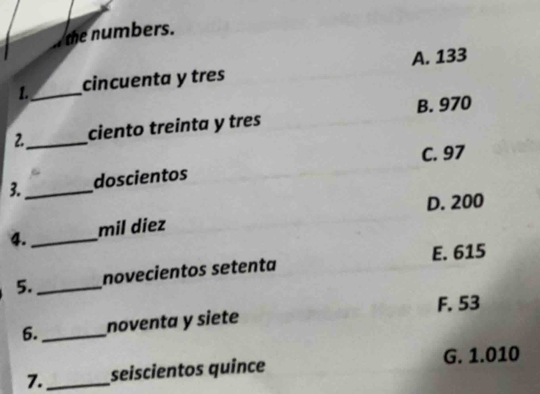 the numbers. 1. ____ cincuenta y tres a. 133 2. ____ ciento treinta y t…