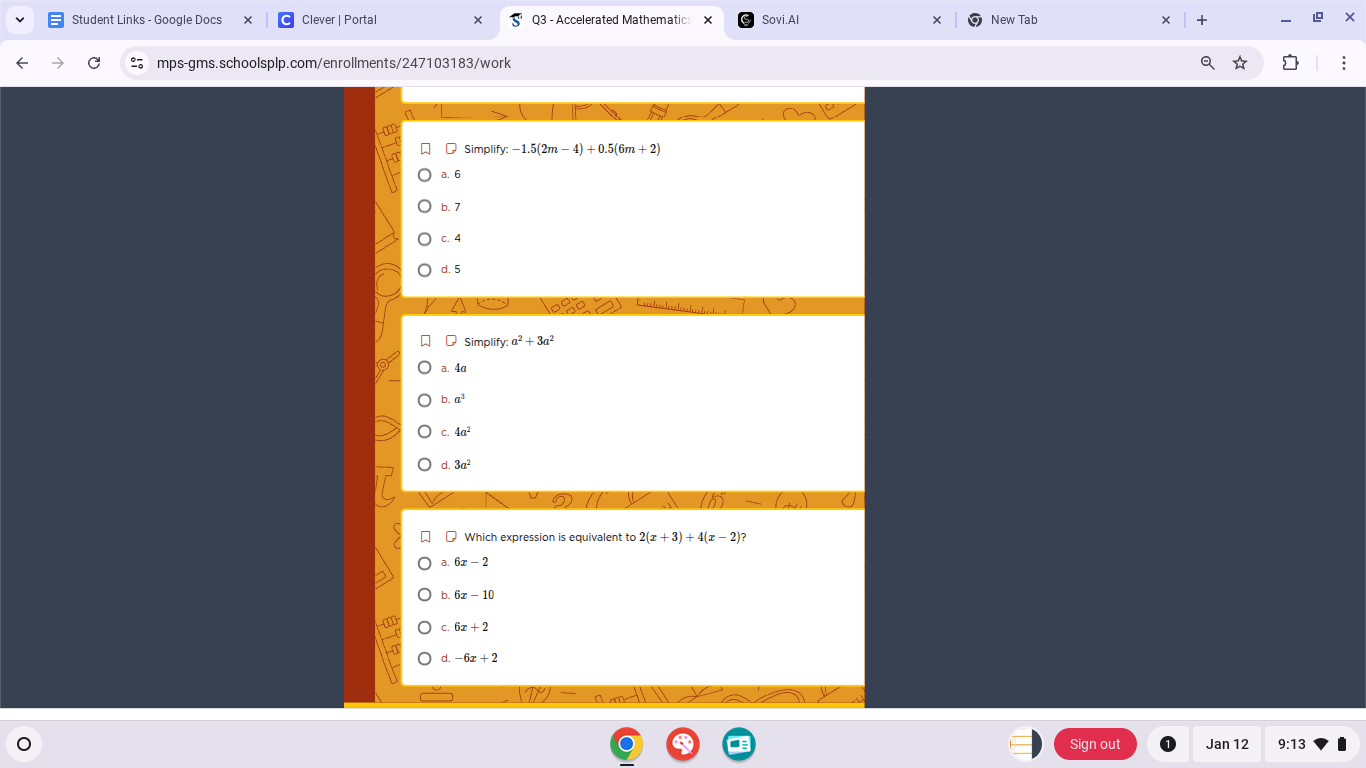 simplify: $-1.5(2m - 4) + 0.5(6m + 2)$ a. 6 b. 7 c. 4 d. 5 simplify: $a…