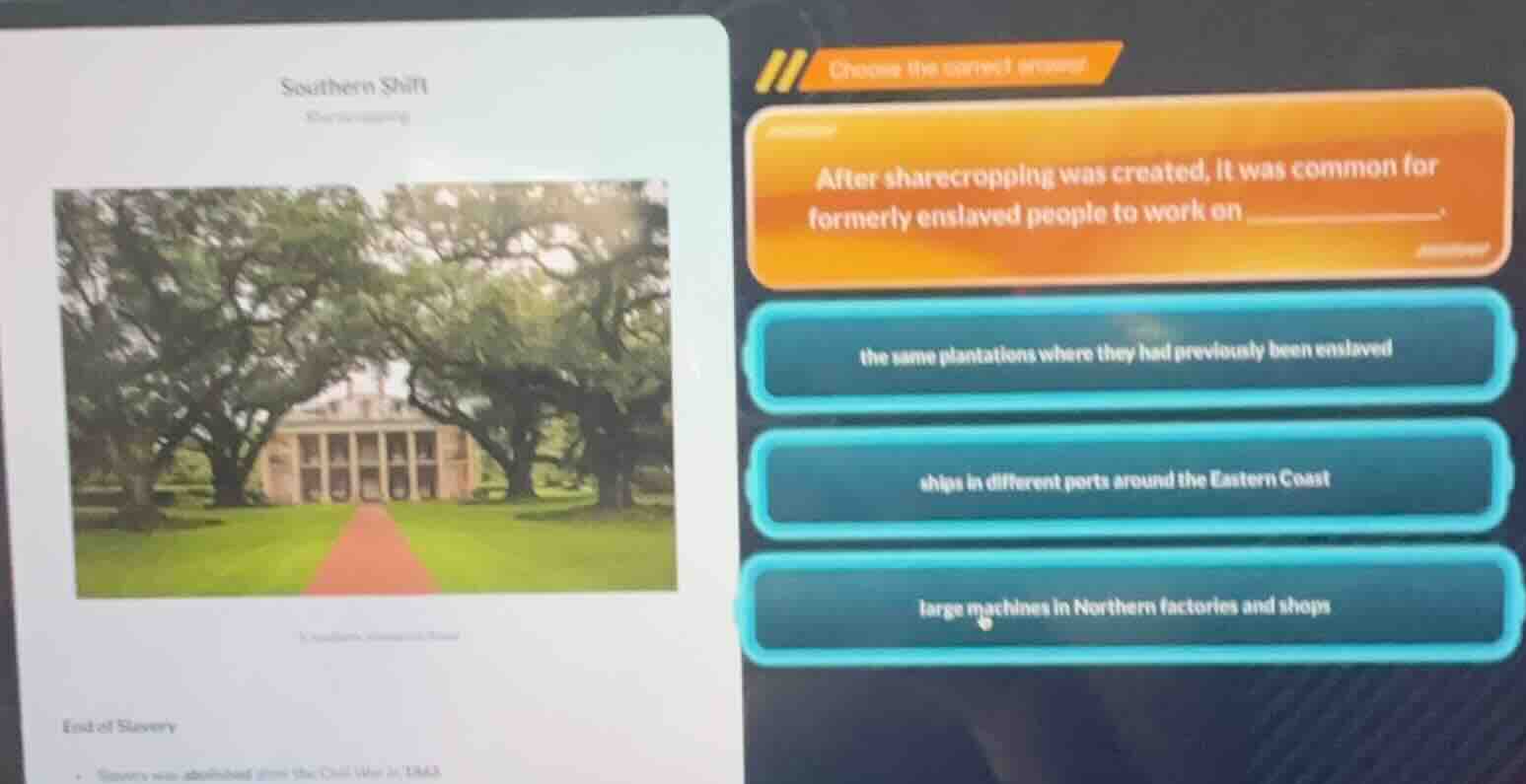 southern shift sharecropping end of slavery slavery was abolished after…