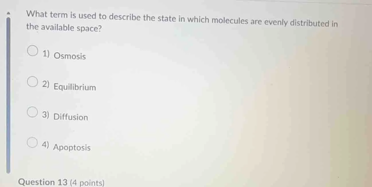 what term is used to describe the state in which molecules are evenly d…