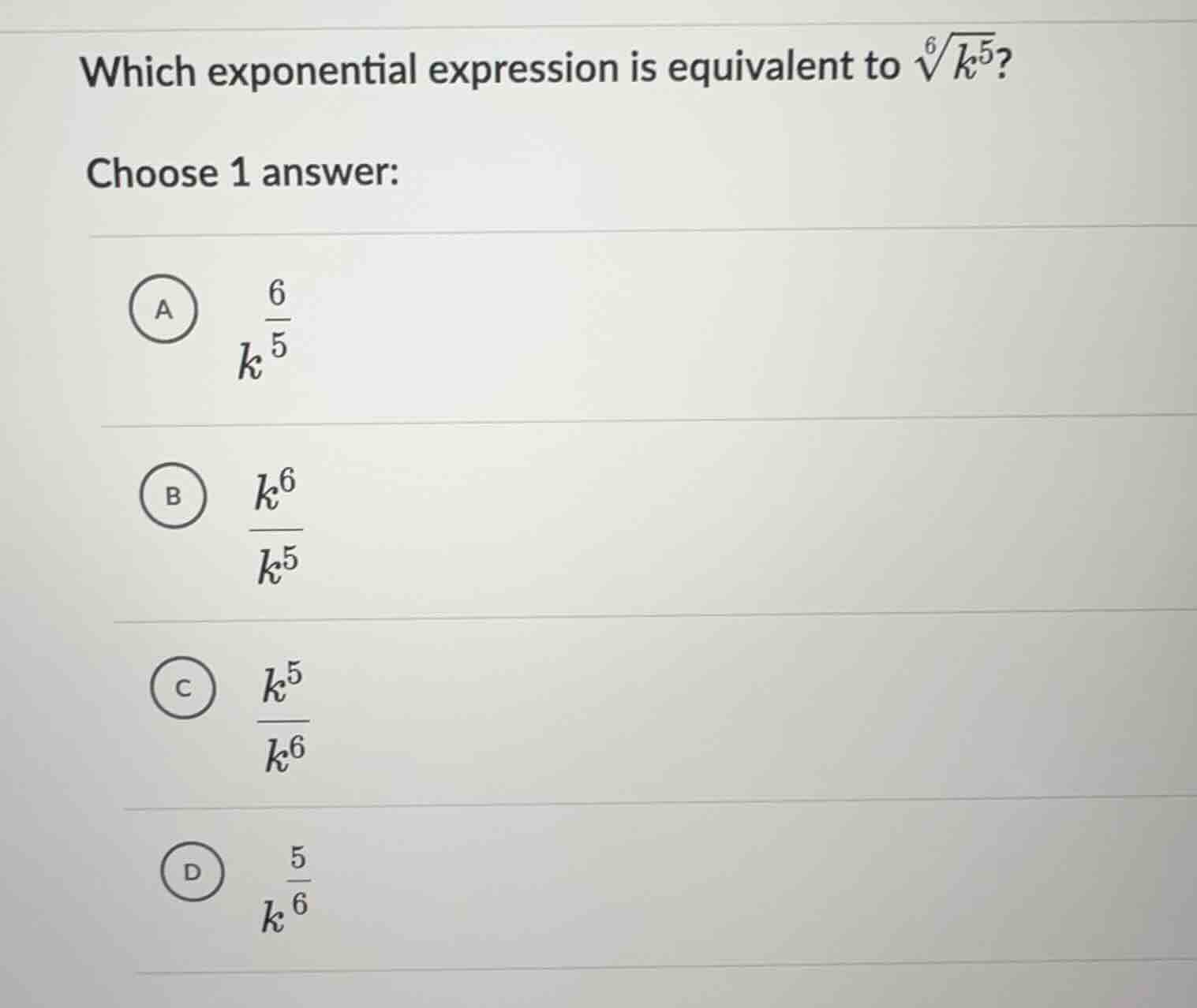 which exponential expression is equivalent to $sqrt6{k^5}$? choose 1 an…