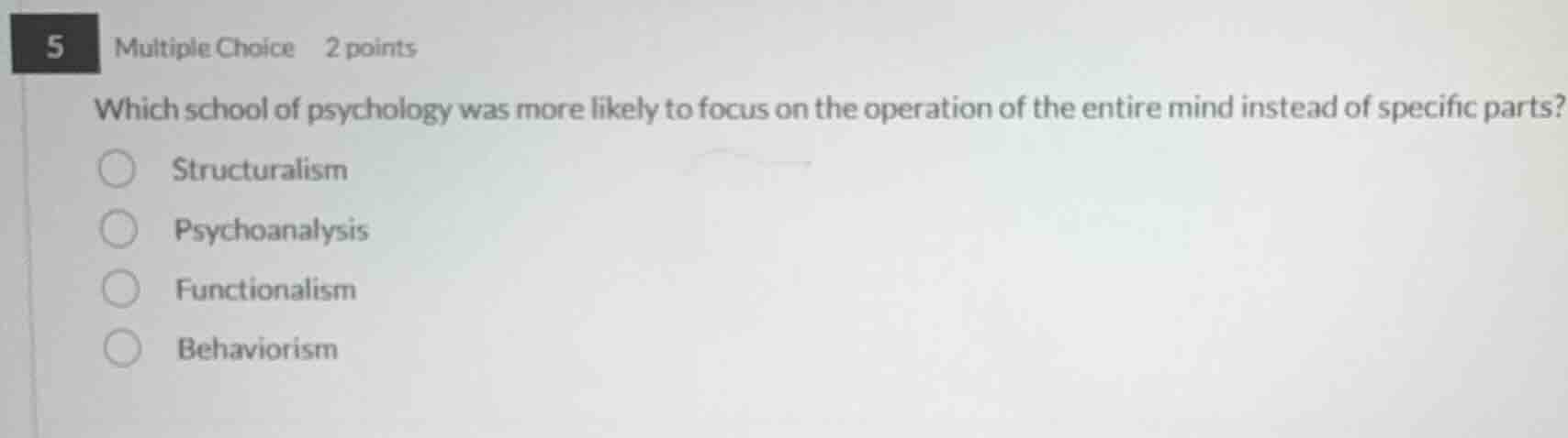 5 multiple choice 2 points which school of psychology was more likely t…