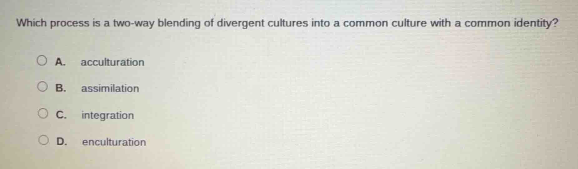 which process is a two - way blending of divergent cultures into a comm…