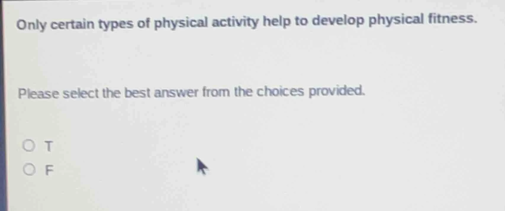 only certain types of physical activity help to develop physical fitnes…