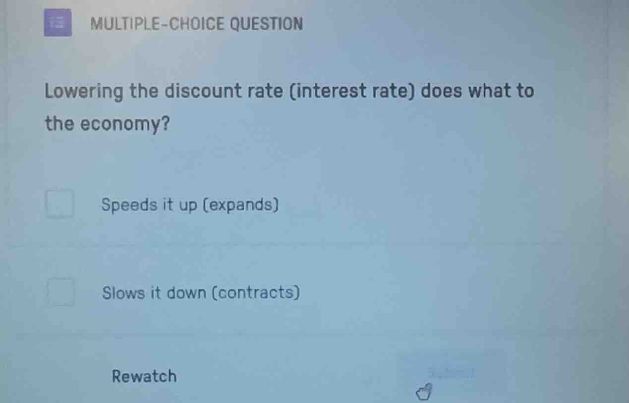 multiple-choice question lowering the discount rate (interest rate) doe…