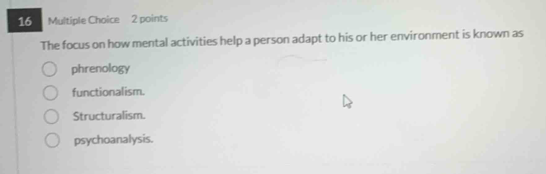16 multiple choice 2 points the focus on how mental activities help a p…