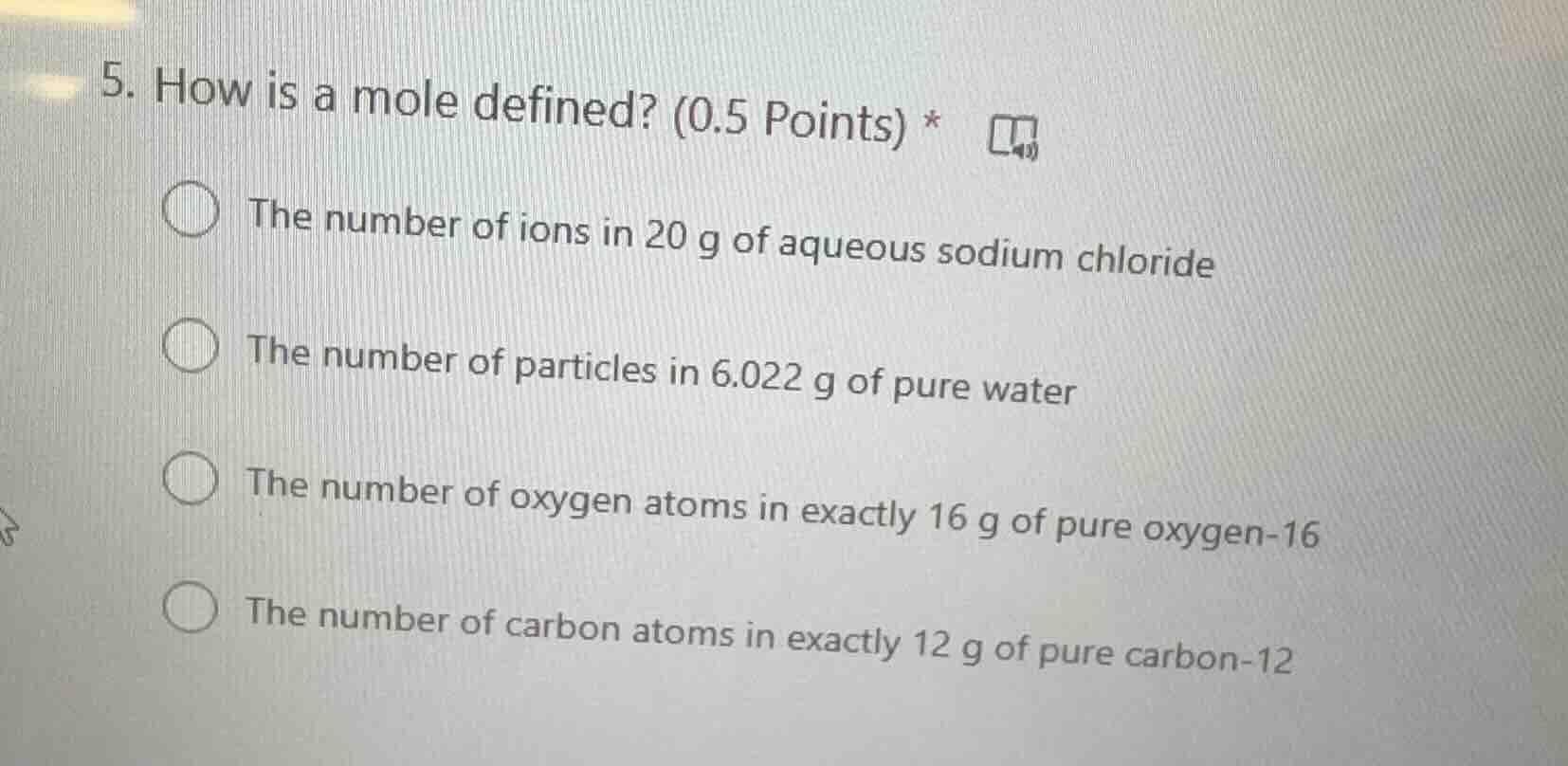 5. how is a mole defined? (0.5 points) * the number of ions in 20 g of …