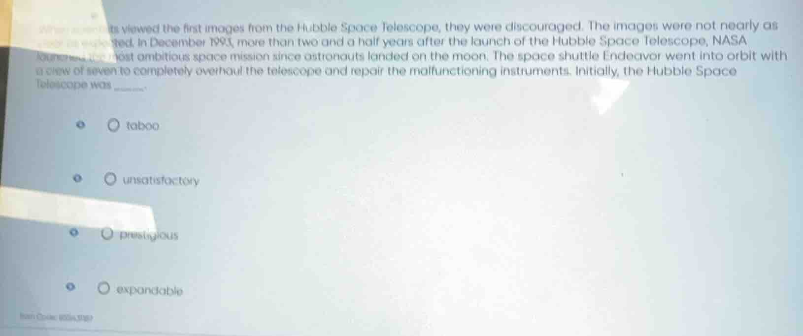 when scientists viewed the first images from the hubble space telescope…