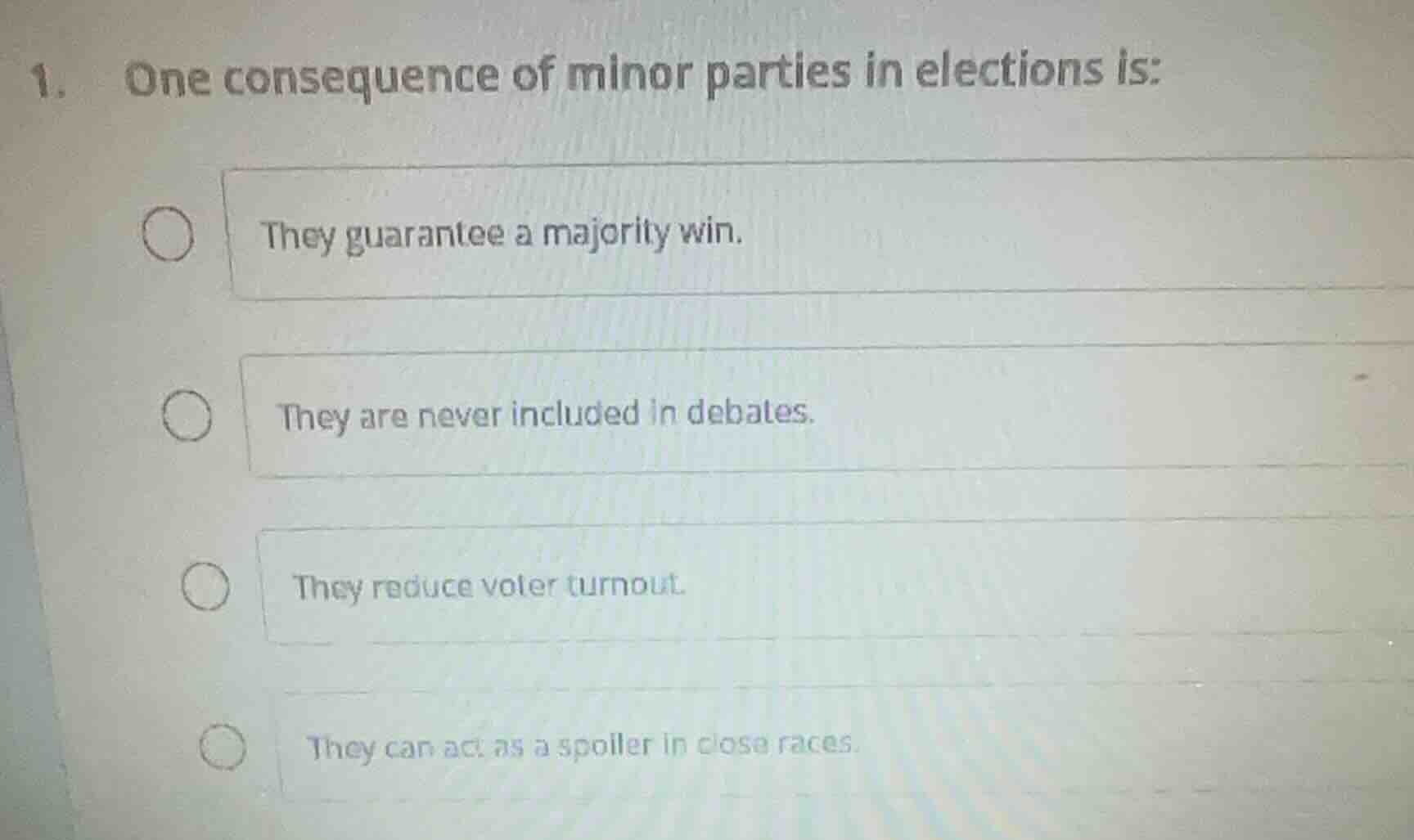 1. one consequence of minor parties in elections is: ○ they guarantee a…