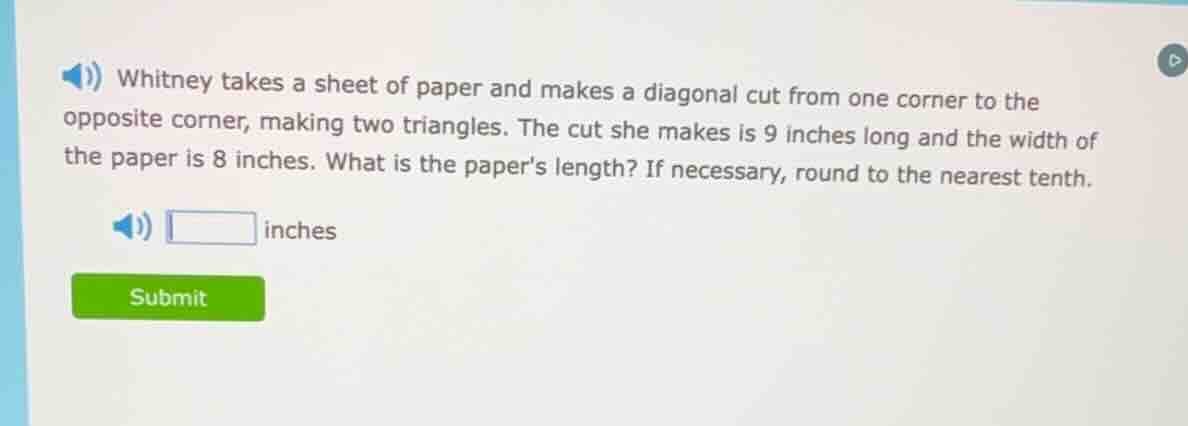 whitney takes a sheet of paper and makes a diagonal cut from one corner…