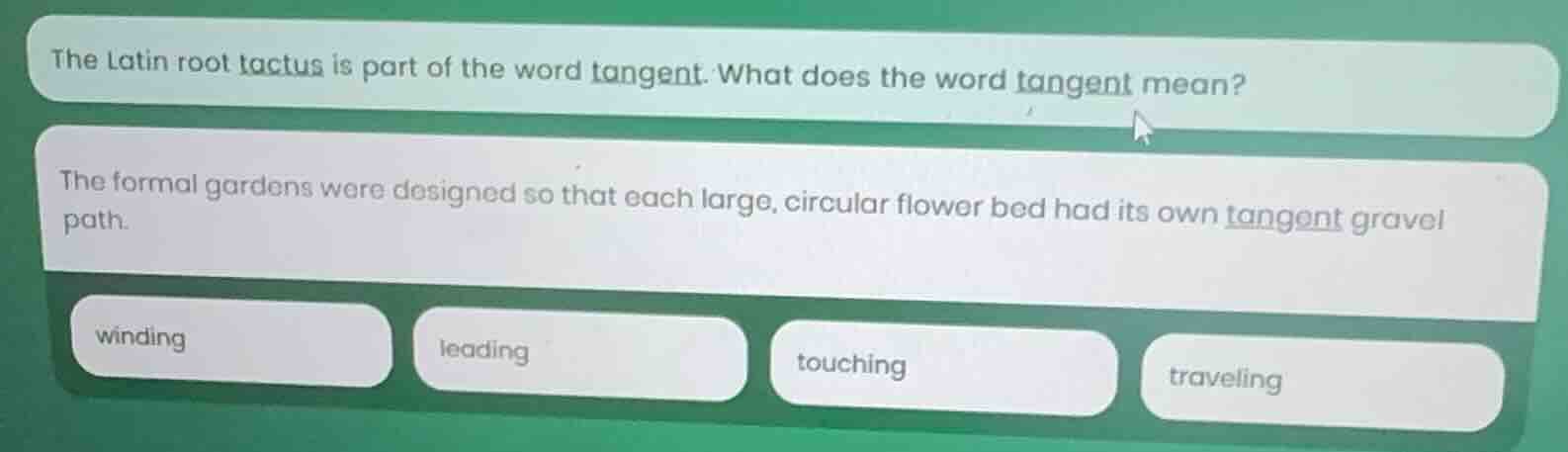 the latin root tactus is part of the word tangent. what does the word t…