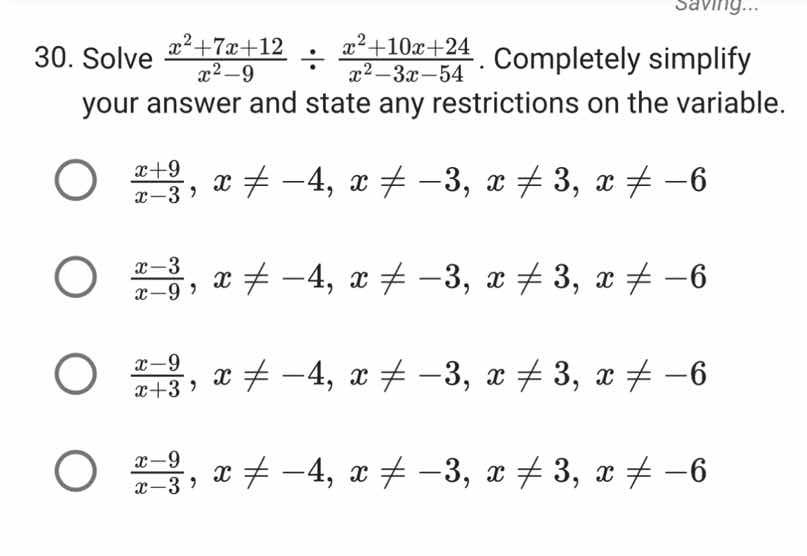 30. solve \\(\\frac{x^2 + 7x + 12}{x^2 - 9} \\div \\frac{x^2 + 10x + 24…