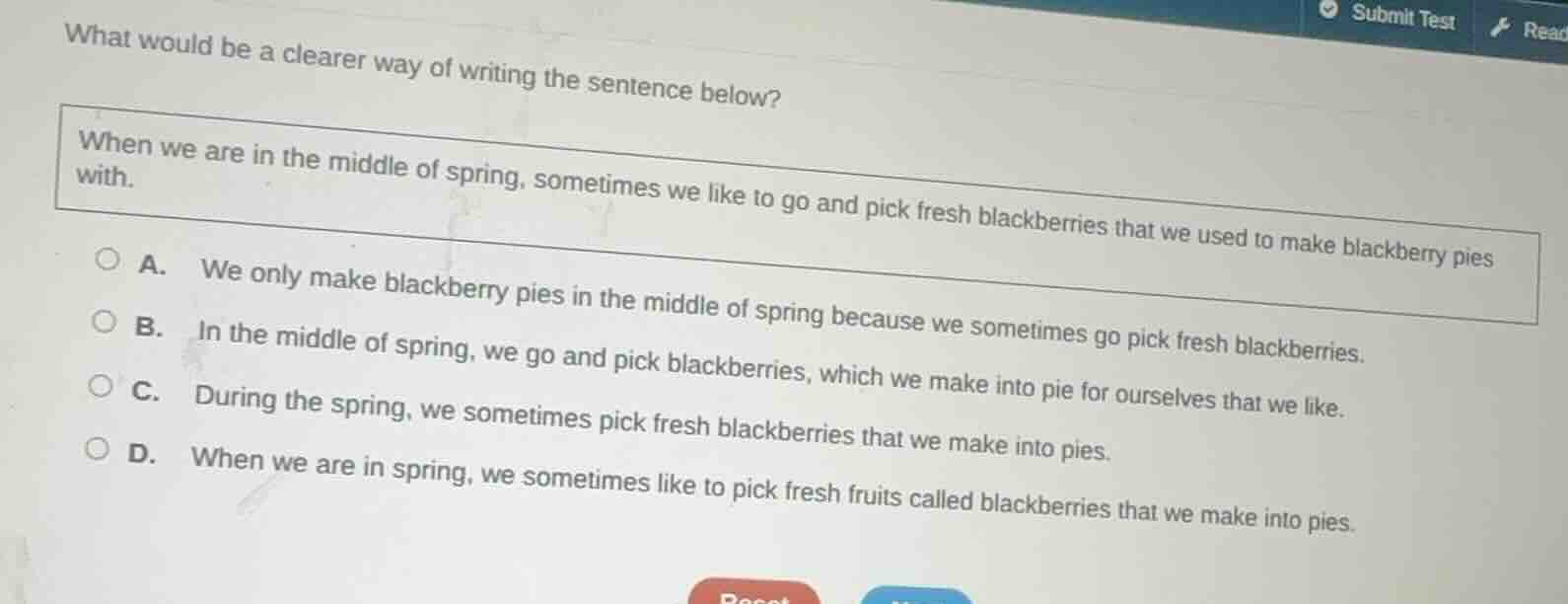 what would be a clearer way of writing the sentence below? when we are …