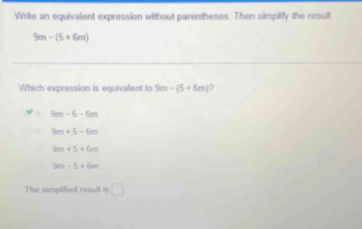 write an equivalent expression without parentheses. then simplify the r…