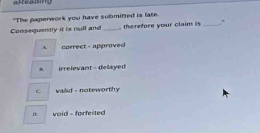 arreading \the paperwork you have submitted is late. consequently it is…