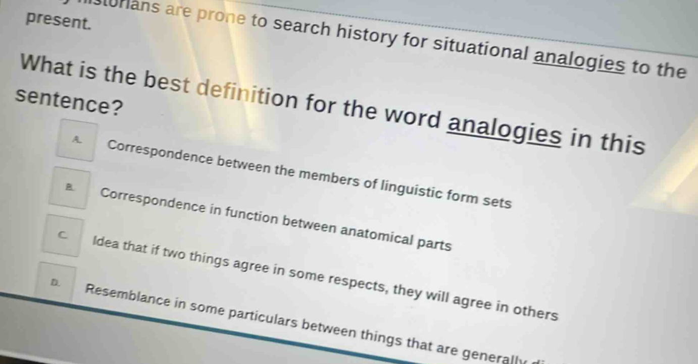 historians are prone to search history for situational analogies to the…