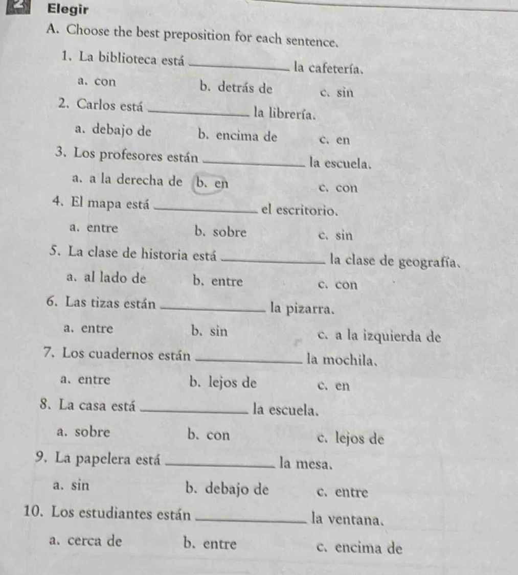 2 elegir a. choose the best preposition for each sentence. 1. la biblio…