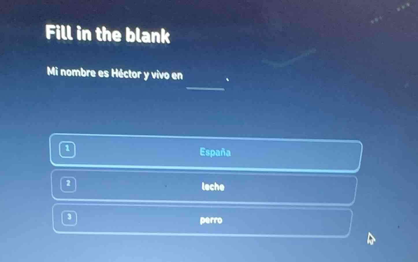 fill in the blank mi nombre es héctor y vivo en ______. 1 españa 2 lech…
