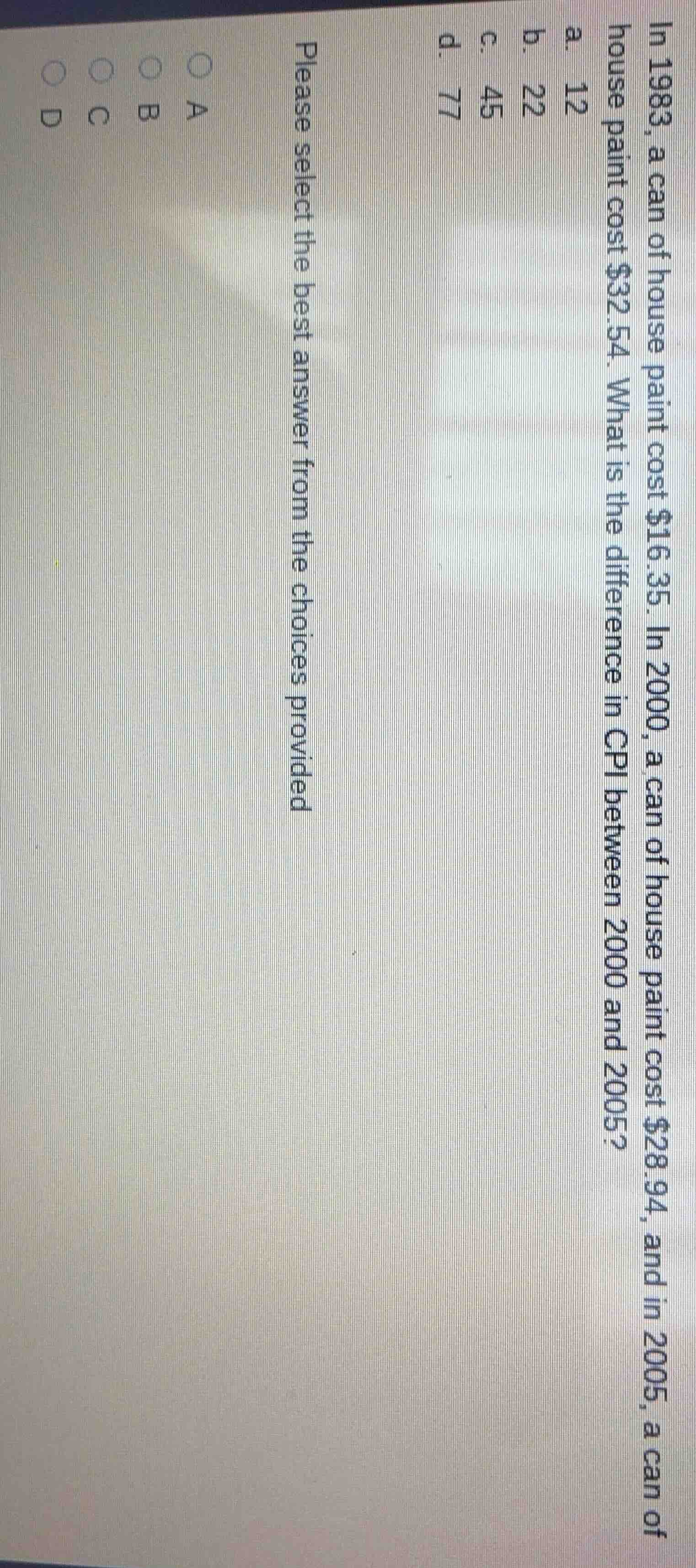 in 1983, a can of house paint cost $16.35. in 2000, a can of house pain…