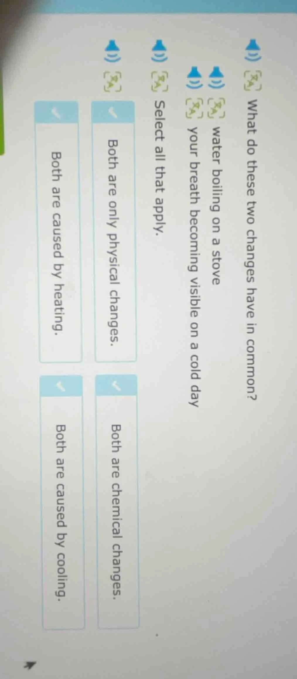 what do these two changes have in common? water boiling on a stove your…