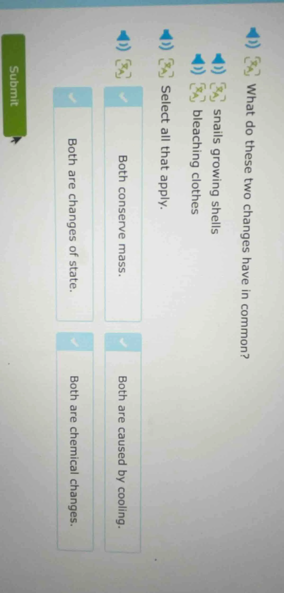 what do these two changes have in common? snails growing shells bleachi…