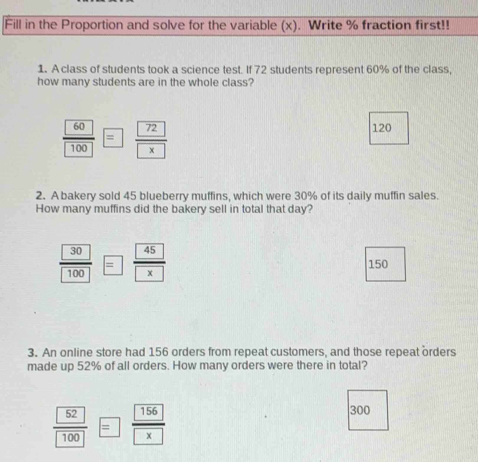 fill in the proportion and solve for the variable (x). write % fraction…